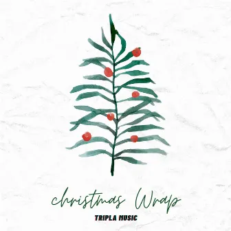 Christmas Wrap by Tripla Music