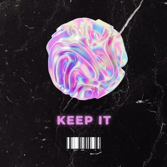 Keep It by Vorxz