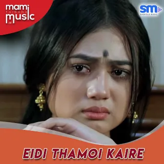 Eidi Thamoi Kaire by Arbin Soibam