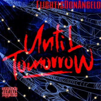 Until Tomorrow by FLIGHTISDONANGELO