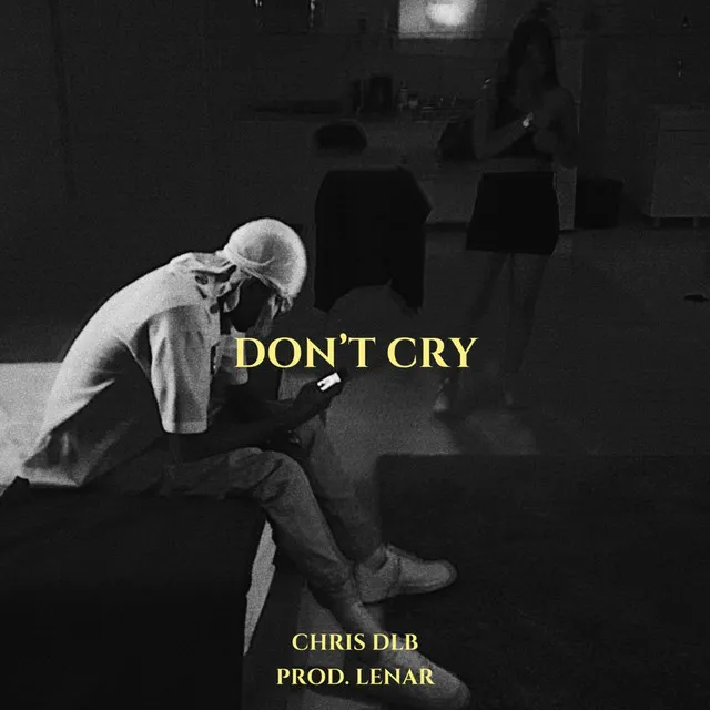 Don’t Cry