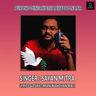 Purano Diner Kotha Bhabbo Naar by Sayan Mitra