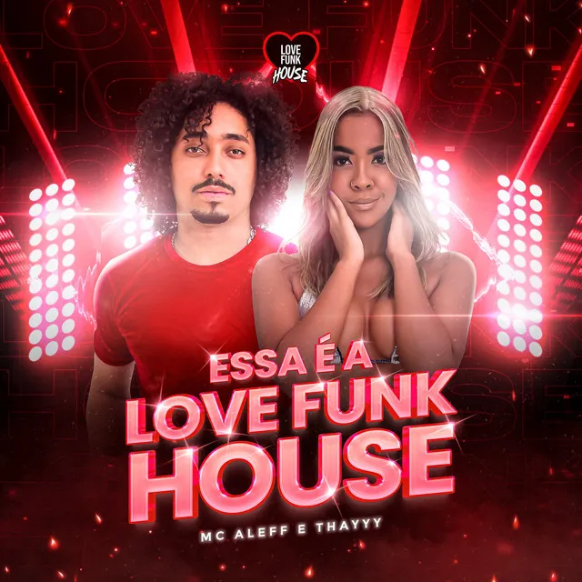 Essa É a Love Funk House