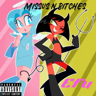 Missus N Bitches by EFU