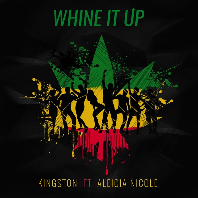 Whine It up (feat. Aleicia Nicole)