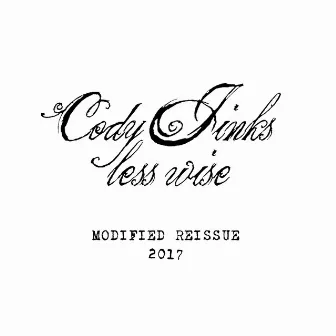 Less Wise (Modified) by Cody Jinks