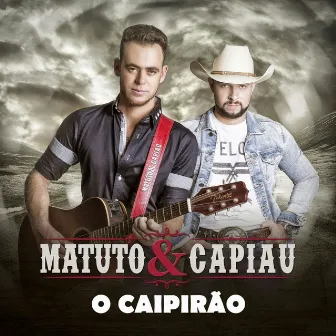 O Caipirão by Matuto e Capiau