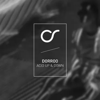 Acid Up & Down by Dorroo