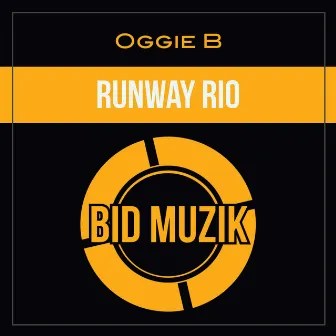 Runway Rio by Oggie B