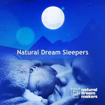 Natural Dream Sleepers by Natural Dream Makers