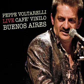 Peppe Voltarelli Live Café Vinilo Buenos Aires by Peppe Voltarelli