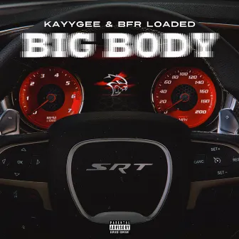 Big Body by KayyGee