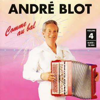 Comme au bal Vol. 4 by André Blot