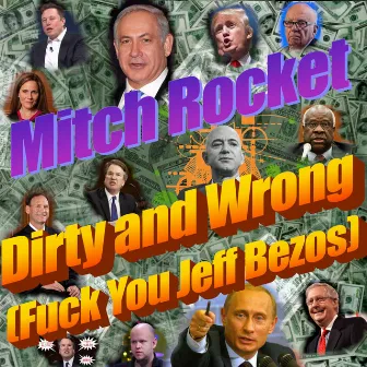 Dirty and Wrong (Fuck You Jeff Bezos) by Mitch Rocket