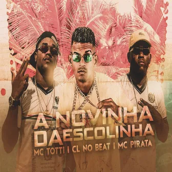 A Novinha da Escolinha by mc pirata do recife