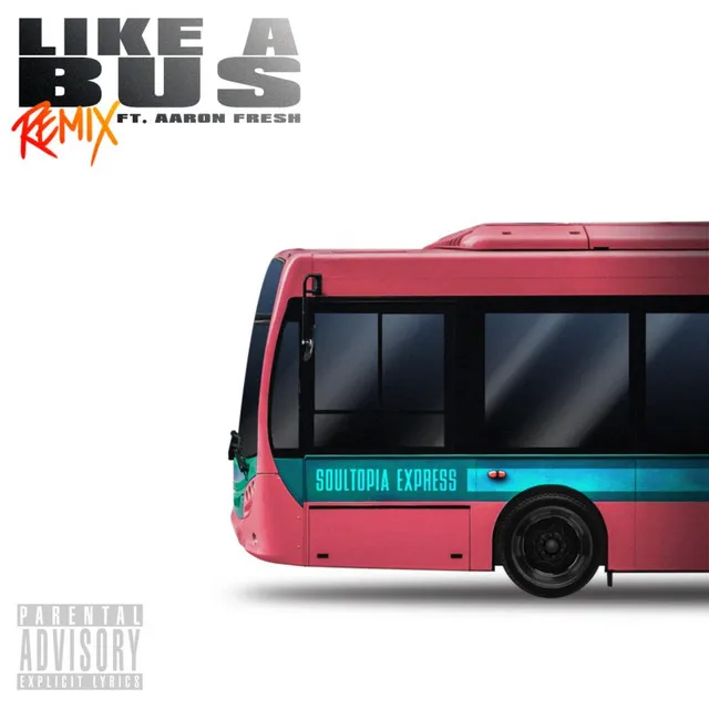 Like a Bus (Remix)