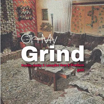 On My Grind by Firstborn Getit