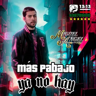 Más pabajo ya no hay by Miguel angel