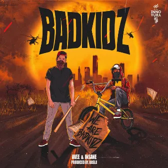 We Are Badkidz by Badkidz