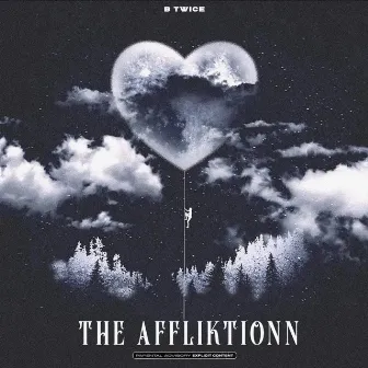 THE AFFLIKTIONN by B Twice