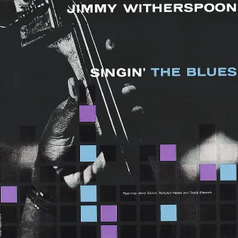 Singin' The Blues by Jimmy Witherspoon