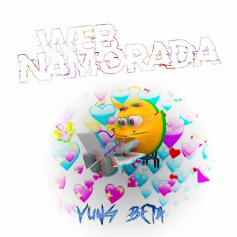 Webnamorada by Yung Beta