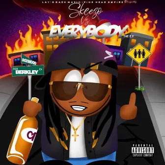 Skeezo VS Everybody by Skeezo Deniro