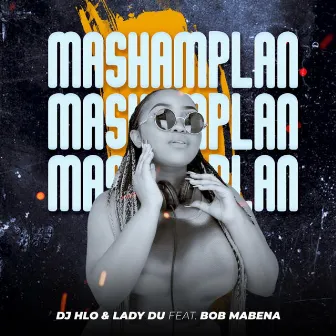 Mashamplan by DJ Hlo