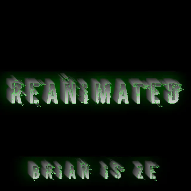 Reanimated