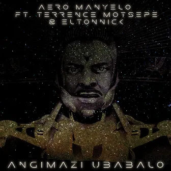 Angimazi Ubabalo by Aero Manyelo