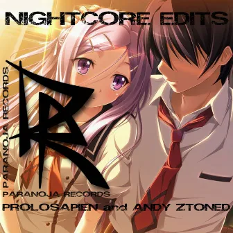 Prolosapien & Andy Ztoned Nightcore Edits by Prolosapien