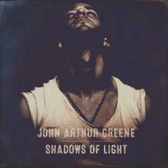 Shadows of Light by John Arthur Greene