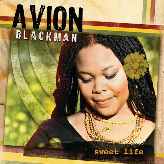 Sweet Life by Avion Blackman