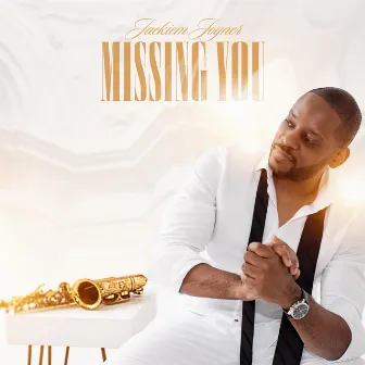 Missing You by Jackiem Joyner