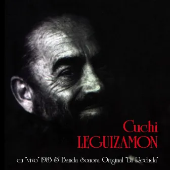 En Vivo 1983 / La Redada (Original Motion Picture Soundtrack) by Cuchi Leguizamon