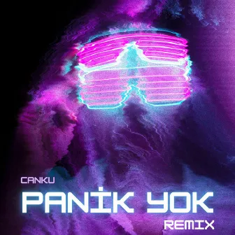 Panik Yok (Remix) by Canku