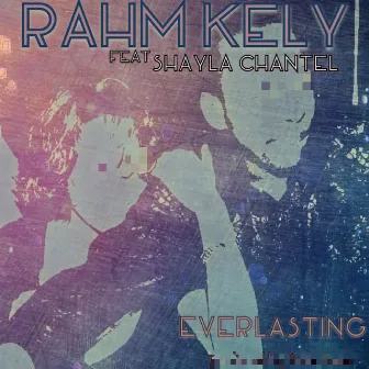 Everlasting by Rahm Kely