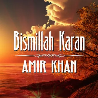 Bismillah Karan by Amir Khan