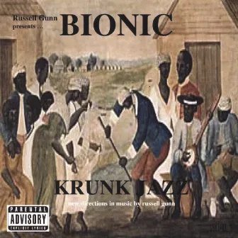 Bionic: Krunk Jazz by Russell Gunn