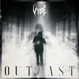 Outcast by VYDE