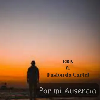 Por Mi Ausencia by ERN