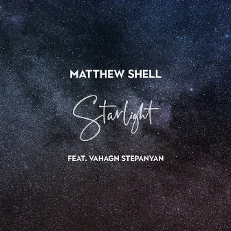 Starlight by Matthew Shell