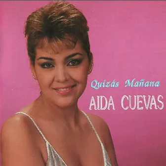 Quiza Mañana by Aida Cuevas