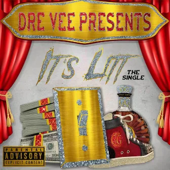 It's Litt by Dre Vee