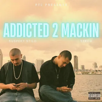 Addicted 2 Mackin by Suspekt Stilo