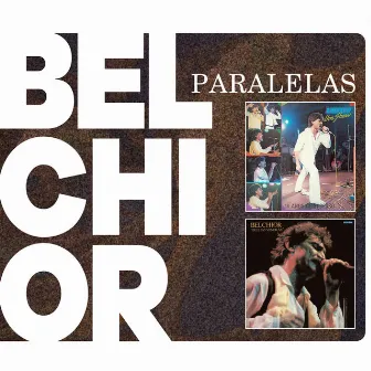 Paralelas by Belchior