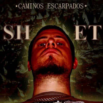 Caminos escarpados by Shet