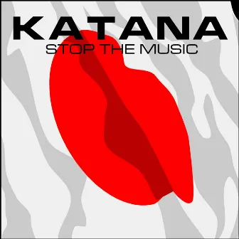 Stop The Music by Katana