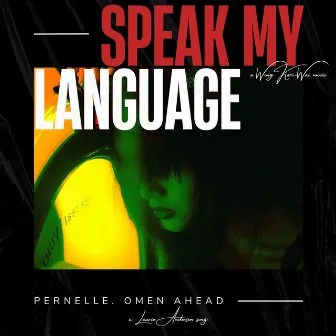 Speak My Language (from Fallen Angels) by Pernelle