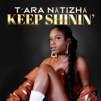 Keep Shinin' by T'Ara Nätizhá